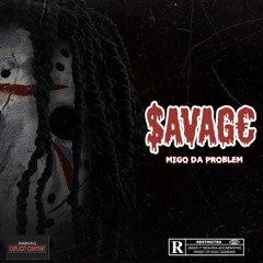 Savage by Migo Da Problem