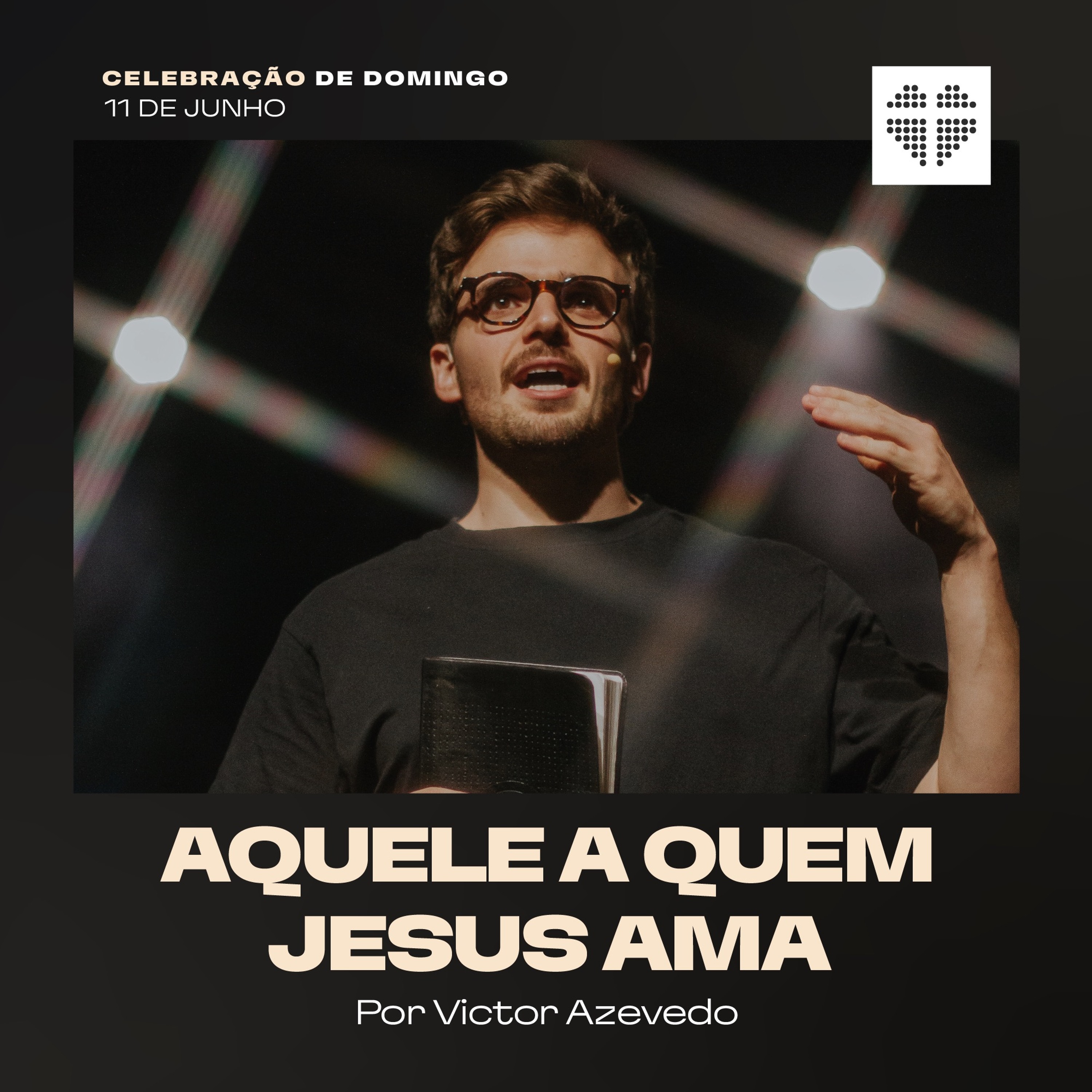 Aquele a Quem Jesus Ama | Igreja Por Amor | Victor Azevedo | 11 de Junho de 2023 - Noite episode artwork