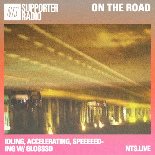 idling, accelerating, speeeeeding on nts radio