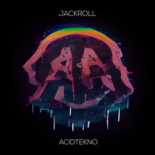 Jackroll - ACIDTEKNO [FREE DL]