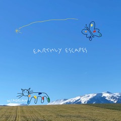 EARTHLY ESCAPES #02 18/04/2023