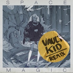 meganeko - Space Magic (Vault Kid Remix)