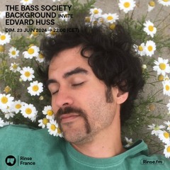 The Bass Society : Background invite Edvard Huss - 23 Juin 2024