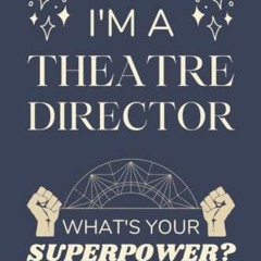 Read pdf Theatre Director Gifts: Lined Blank Notebook Journal, a Funny and Appreciation Thank You Gi
