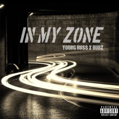 In My Zone (FT. BUBZ)