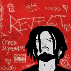 REJECT (Prod. JayRewind)