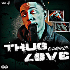 B7DaHound - Thug Love