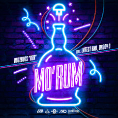 MO' RUM (Feat. Latest XHD & Daddy O)
