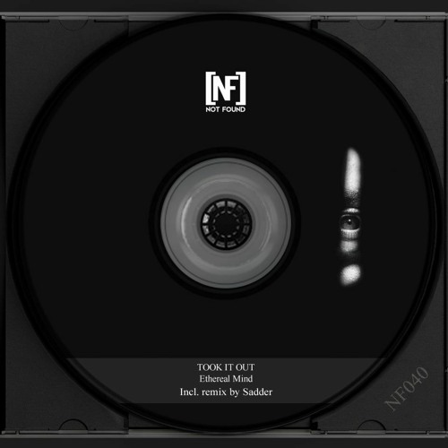 Ethereal Mind - Took It Out (Sadder Remix)