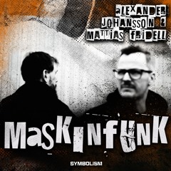 Alexander Johansson & Mattias Fridell - Maskinfunk LP [SYMDIGILP005]