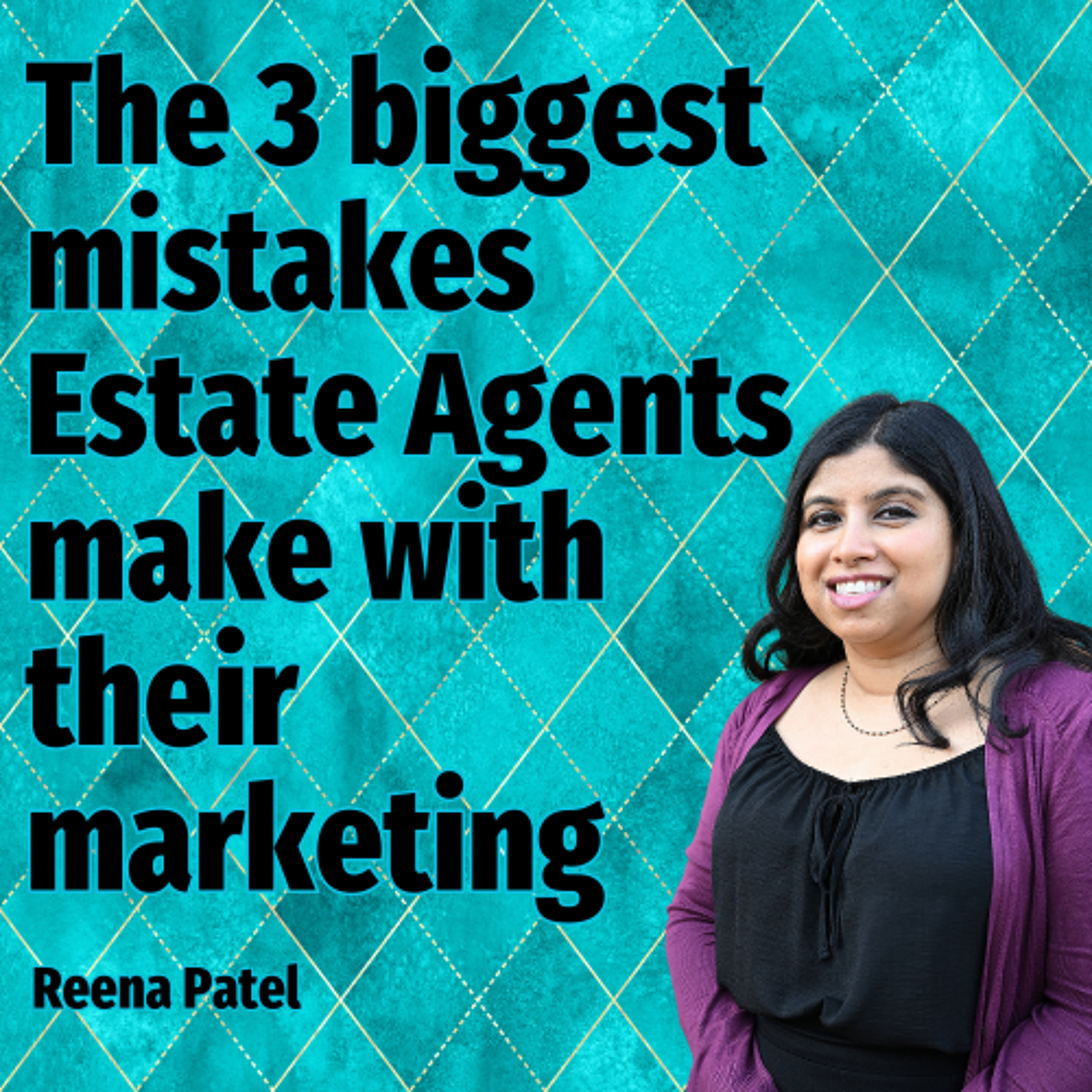 The 3 biggest mistakes Estate Agents with their marketing - Ep. 2237 episode artwork