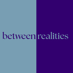 between realities