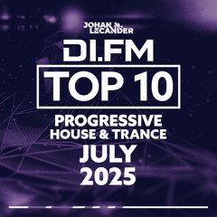 DI.FM Top 10 Progressive House Tracks July 2025