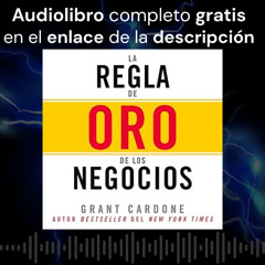 Audiolibro gratis 🎧 La Regla de oro de los negocios