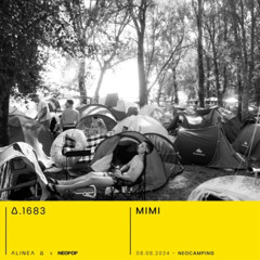 Alinea A X Neopop (Neocamping) - Mimi (08.08.24)