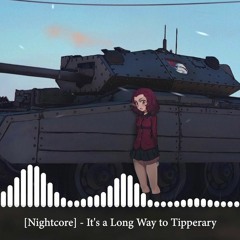 Nightcore - It's A Long Way To Tipperary