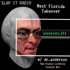 West Florida Takeover w/dr_anderson 101 - Non-Viable Lifeform Tribute Mix
