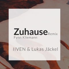 Zuhause - Fynn Kliemann - iiven remix (feat. Lukas Jäckel)