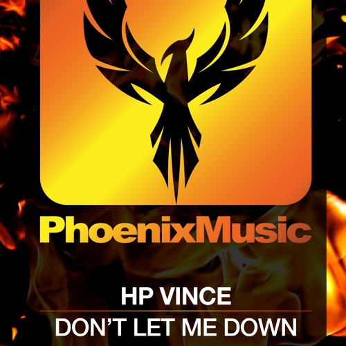 HP Vince - Don't Let Me Down (Phoenix)