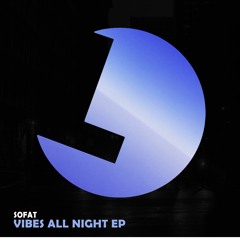 Sofat - Vibes All Night - Loulou records (LLR265)(OUT NOW)