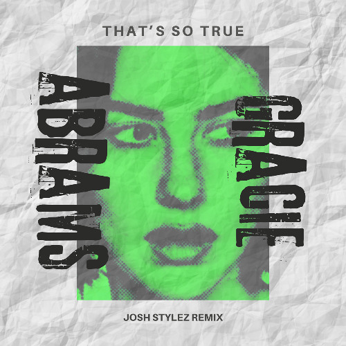 Gracie Abrams That's So True (Josh Stylez Remix)