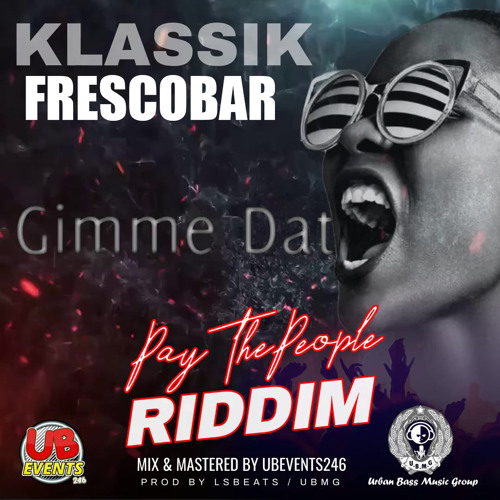 KLASSIK FRESCOBAR - GIMME DAT (PTP RIDDIM) SOCA BOUYON CROPOVER 2023