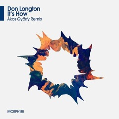 Don Longton - It's How (Ákos Győrfy Remix)-  OUT 8 JUNE 2023