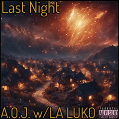 Last Night w/LA LUKO (prod. fukk2beatz × phantom plugg)