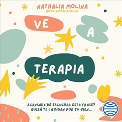 Read PDF EBOOK EPUB KINDLE Ve a terapia by  Nathalia Molina,Daniela Arroio,Editorial