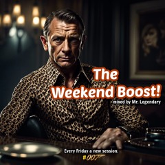 Mr. Legendary - Weekend Boost #007