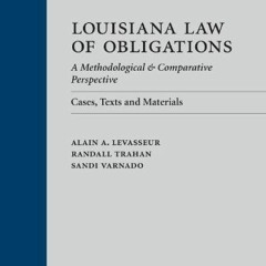 [FREE] PDF 📥 Louisiana Law of Obligations: A Methodological & Comparative Perspectiv