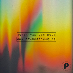 Jonah van der Hout - Wohlstandsschmelze (Original Mix)