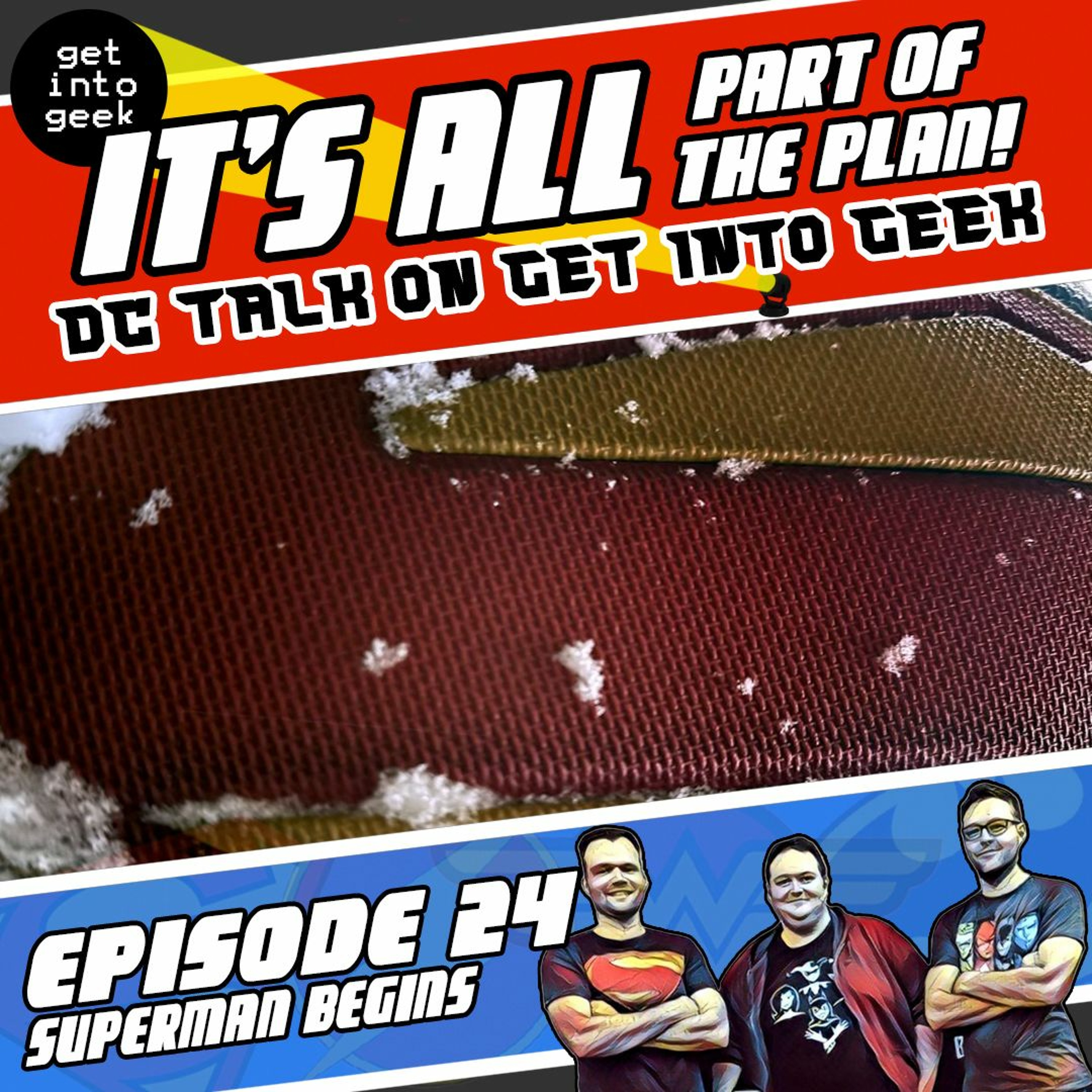 Superman Begins (It’s All Part Of The Plan - DC Talk Episode 1.24)