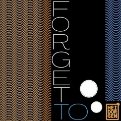 Forget To - Heidorgen (FREE DOWNLOAD IN DESCRIPTION)