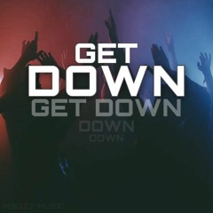 M3GZZ - Get Down ( Original Mix )