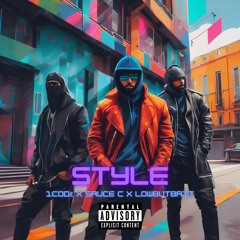 STYLE - 1CODE, SAUCE C, LOWBUTBAIT