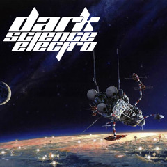 Dark Science Electro - Episode 623 - 8/5/2021