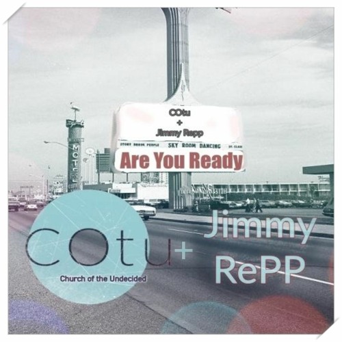 Are You Ready - COtu + Jimmy Repp