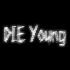 Die Young