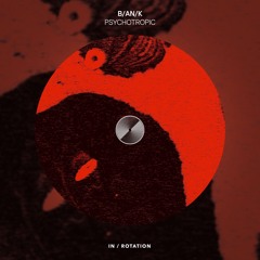 B/AN/K - Psychotropic