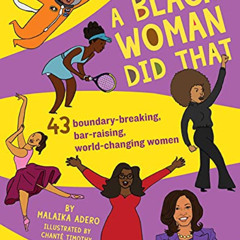 GET EPUB 💕 A Black Woman Did That (1) by  Malaika Adero &  Chanté Timothy KINDLE PDF