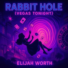Rabbit Hole (Vegas Tonight)