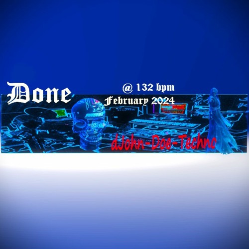 dJohn - Doe _ Done @132bpm _ 202402