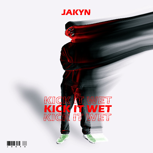 Jakyn - Kick It Wet (Hot Mix)