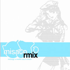misato rmix x Maitezaz [prod. by ronze]