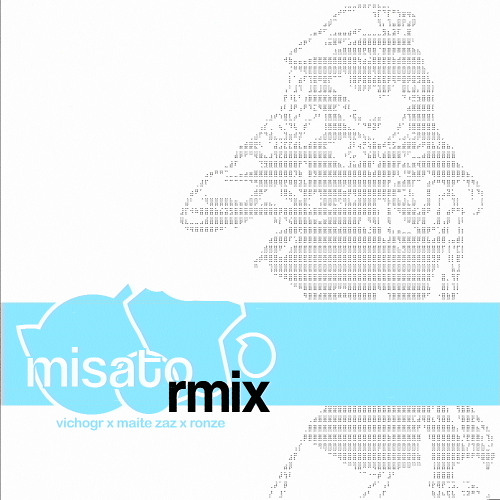 misato rmix x Maitezaz [prod. by ronze]