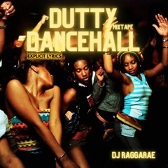 DUTTY DANCEHALL mixtape ft Busy Signal, Sean Paul, Vybz Kartel, Shenseea, Aidonia, Bounty Killer