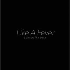 Like A Fever