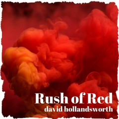 Rush of Red (Spontaneous Piano)