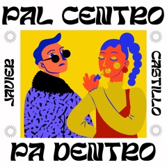 PAL CENTRO Y PA DENTRO